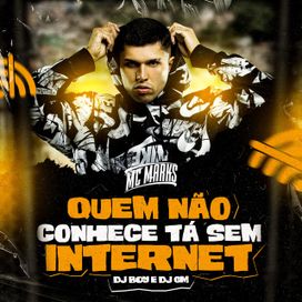 Quem Não Conhece Tá Sem Internet - 2022 • Sencillo/EP