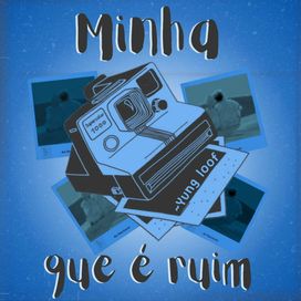 Minha Câmera Que É Ruim (part. Gabb.m4a) - 2024 • Single/EP
