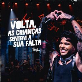Volta, As Crianças Sentem a Sua Falta (Ao Vivo) - 2023 • Álbum