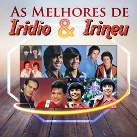 As Melhores de Iridio e Irineu (2022) - 2022 • Coletânea
