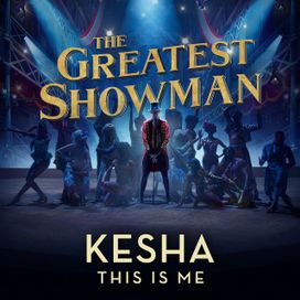 This Is Me (From The Greatest Showman) - 2017 • Single/EP