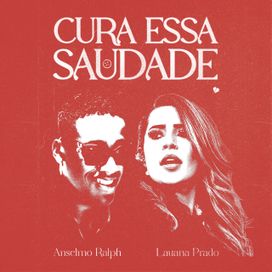 Cura Essa Saudade (part. Anselmo Ralph) - 2022 • Single/EP