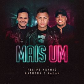 Mais Um (part. Matheus &amp; Kauan) - 2021 • Sencillo/EP