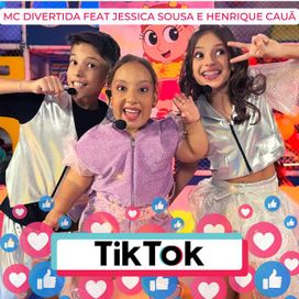 TikTok (part. Jéssica Sousa e Henrique Cauã) - 2023 • Sencillo/EP