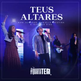 Teus Altares (part. Nani Azevedo e Isabelle Dias) - 2021 • Single/EP