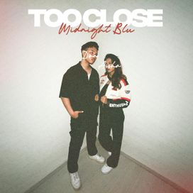 Too Close - 2023 • Sencillo/EP