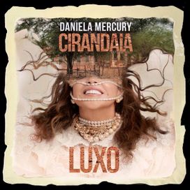 Cirandaia Luxo - 2025 • Álbum