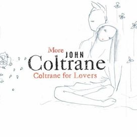 More John Coltrane for Lovers - 2005 • Álbum