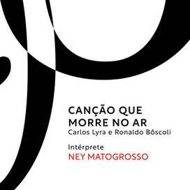 Canção Que Morre no Ar (part. Carlos Lyra) - 2023 • Single/EP