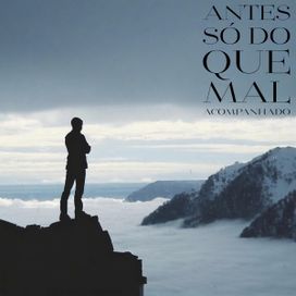 Antes só do que mal acompanhado - 2024 • Single/EP