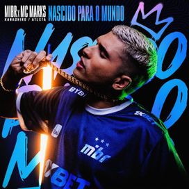 Nascido Para o Mundo (part. MIBR, ATLXTA e KANASHIRO) - 2024 • Sencillo/EP