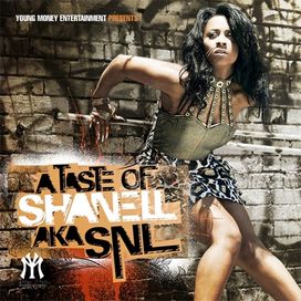 A Taste Of Shanell aka SNL - 2009 • Álbum