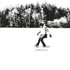 It Ends Like Crazy - 2019 • Álbum