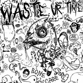 Waste Your Time - 2020 • Single/EP