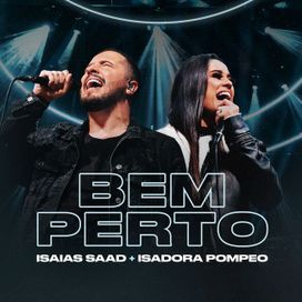 Bem Perto (part. Isadora Pompeo) - 2019 • Sencillo/EP