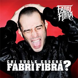Chi Vuole Essere Fabri Fibra? - 2009 • Álbum