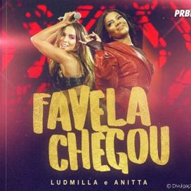 Favela Chegou (Ao Vivo) (part. Ludmilla) - 2019 • Sencillo/EP