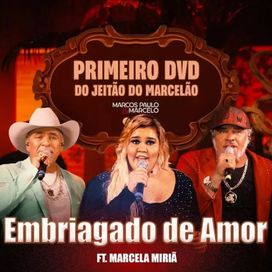 Embriagado de Amor (part. Marcela Miriã) (Ao Vivo) - 2023 • Single/EP