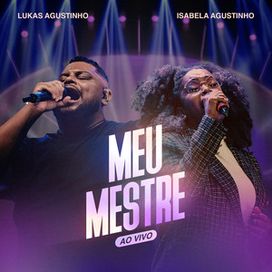 Meu Mestre (part. Isabela Agustinho) - 2024 • Single/EP