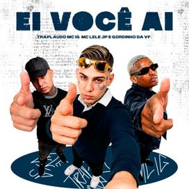 Ei, Você Aí (part. MC IG) - 2026 • Sencillo/EP