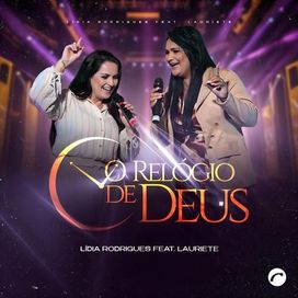 O Relógio de Deus (part. Lídia Rodrigues) - 2023 • Sencillo/EP