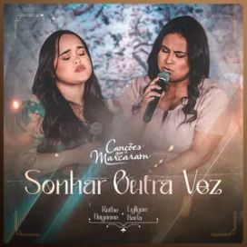 Sonhar Outra Vez (part. Rayanne Vanessa) - 2022 • Sencillo/EP