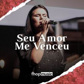 Seu Amor Me Venceu - 2018 • Sencillo/EP