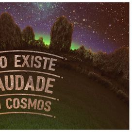Não Existe Saudade no Cosmos - 2017 • Sencillo/EP