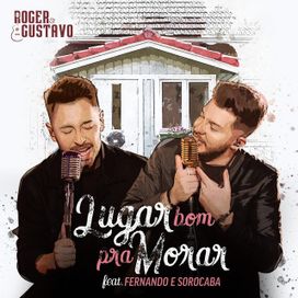Lugar Bom Pra Morar (Feat. Fernando &amp; Sorocaba) - 2017 • Single/EP