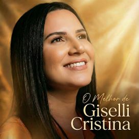 O Melhor de Giselli Cristina  - 2026 • Álbum
