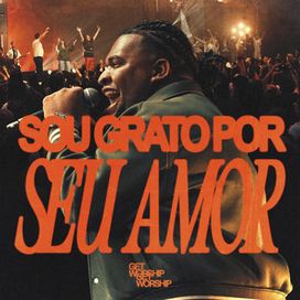 Sou Grato Por Seu Amor (part. Vinicius Cruz) - 2026 • Sencillo/EP