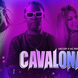 Cavalona (part. MC Kekel) - 2023 • Single/EP