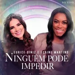 Ninguém Pode Impedir (part. Eurice Diniz) - 2022 • Single/EP