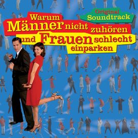 Warum Männer Nicht Zuhören Und Frauen Schlecht Einparken - 2007 • Álbum