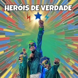 Heróis de Verdade - 2024 • Sencillo/EP