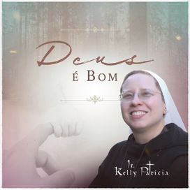 Deus É Bom  - 2020 • Álbum