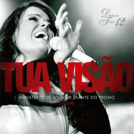 Tua Visão - Diante do Trono 12 (Ao Vivo) - 2009 • Álbum
