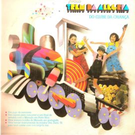 Trem da Alegria do Clube da Criança - 1985 • Álbum