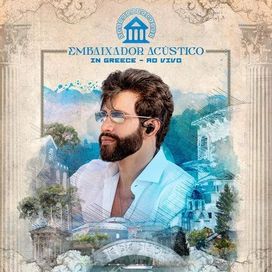 Embaixador Acústico In Greece (Ao Vivo) - 2025 • Sencillo/EP