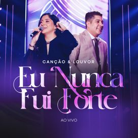 Eu Nunca Fui Forte (Ao Vivo) - 2025 • Single/EP