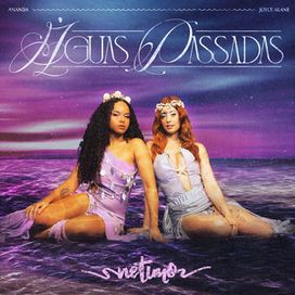 Águas passadas (Netuno) (part. Joyce Alane) - 2024 • Single/EP