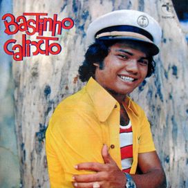 Bastinho Calixto - 1976 - 1976 • Álbum
