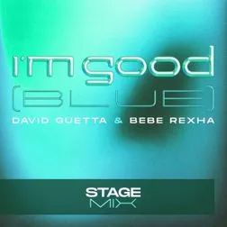 I'm Good (Blue) (Stage Mix) - 2022 • Sencillo/EP