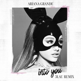 Into You (3LAU Remix) - 2016 • Single/EP