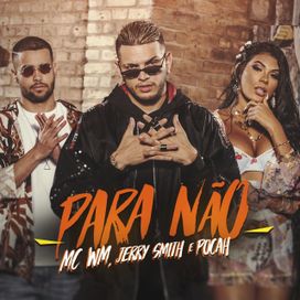 Para Não (part. MC WM e Jerry Smith) - 2019 • Sencillo/EP