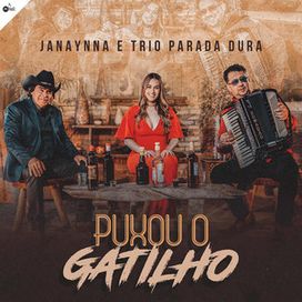 Puxou o Gatilho (part. Janaynna) - 2019 • Single/EP