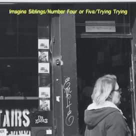 Imagine Siblings / Number Four or Five / Trying Trying - 2020 • Sencillo/EP