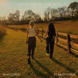 I Got So High That I Saw Jesus (feat. Noah Cyrus) - 2020 • Single/EP