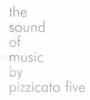 The Sound Of Music By Pizzicato Five - 2000 • Álbum