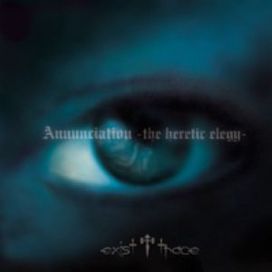 Annunciation -the heretic elegy- - 2006 • Álbum